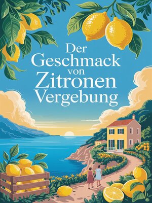 cover image of Der Geschmack von Zitronen und Vergebung
